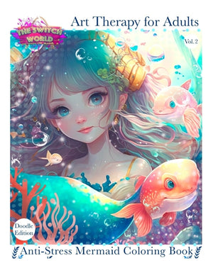 Anti-Stress Mermaid Coloring Book Vol. 2 for children and adults: Therapy Coloring Book for everyone