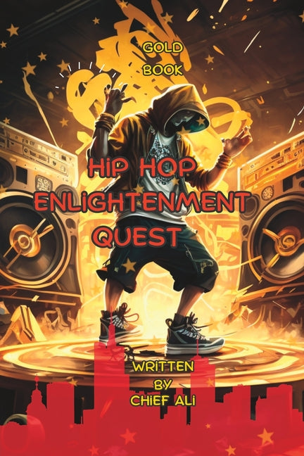 Hip Hop Enlightenment Quest: The Gold Book