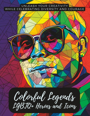 Colorful Legends: LGBTQ+ Heroes and Icons