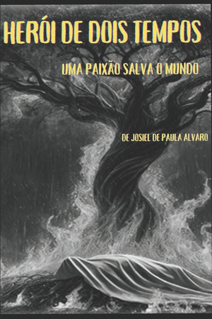 Herois de Dois Tempos: Uma Paixão Salva O Mundo