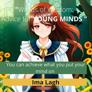 Words of wisdom: Advice for Young Minds