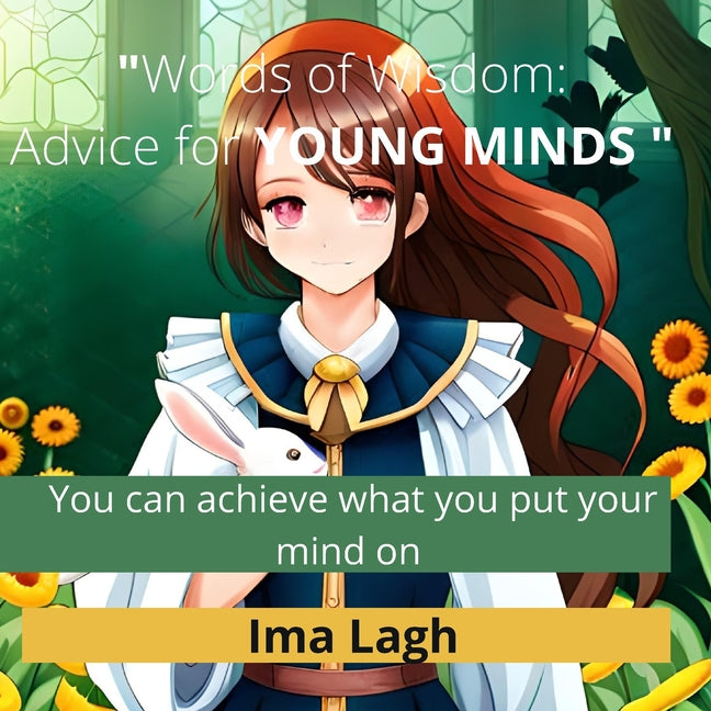 Words of wisdom: Advice for Young Minds