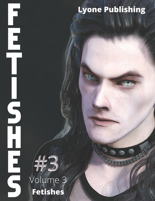 Fetishes: Volume 3
