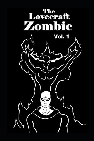 The Lovecraft Zombie Volume 1
