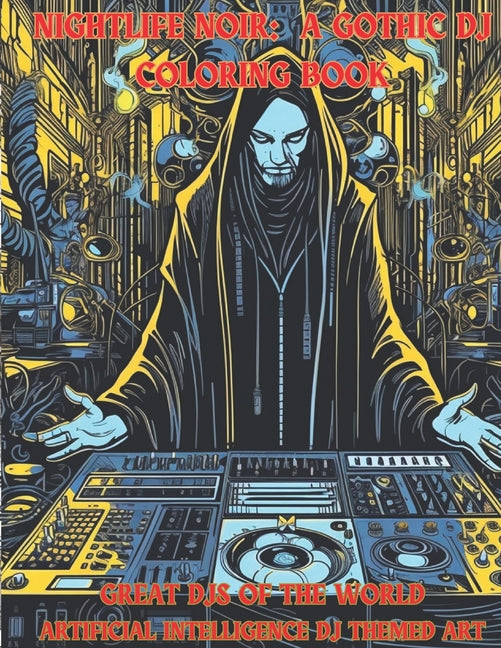 Nightlife Noir: A Gothic DJ Coloring Book: Turn the Tables
