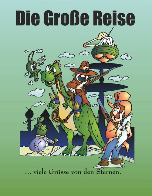 Die große Reise: ...viele Grüße von den Sternen
