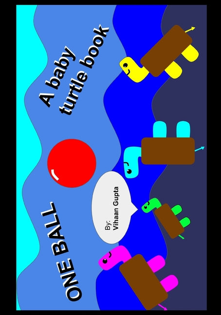 One Ball: A Baby Turtle Book