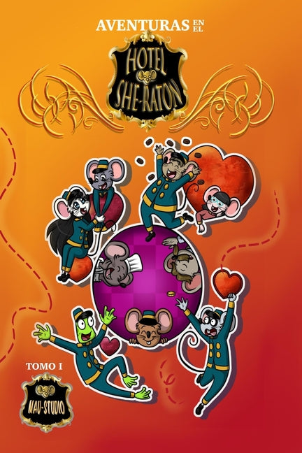 Aventuras En El Hotel She-Ratón: Tomo I