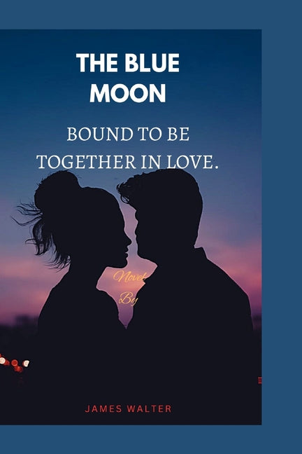 The blue moon: Bound to be together