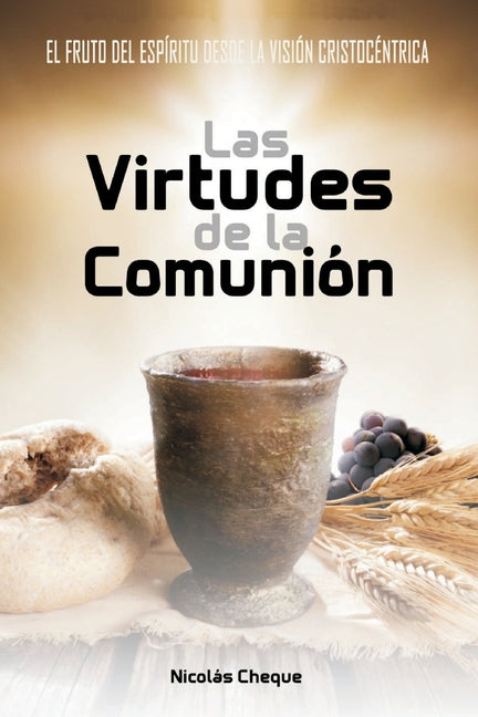 El Fruto del Espíritu desde la Visión Cristocéntrica: Las Virtudes de la Comunión