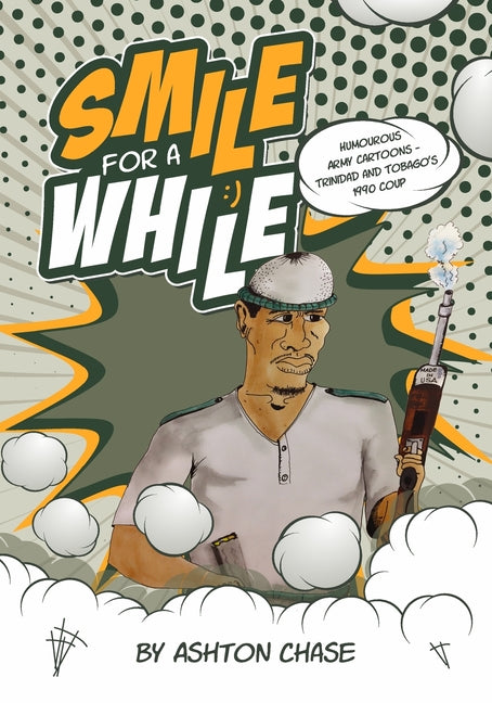 Smile for a While - Humorous Army Cartoons: Trinidad and Tobago's 1990 Coup