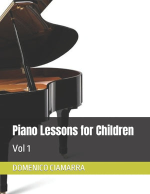 Piano Lessons for Children: Vol 1