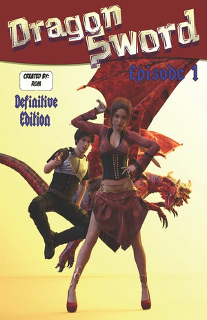 Dragon Sword Comic: Episode 1 (Definitive Edition)