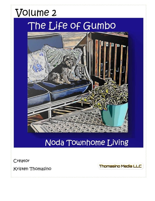 The Life of Gumbo, Volume 2, NODA Townhome Living
