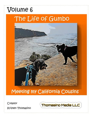 The Life of Gumbo, Volume 6, Meeting my California Cousins
