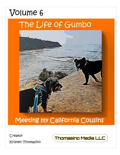The Life of Gumbo, Volume 6, Meeting my California Cousins