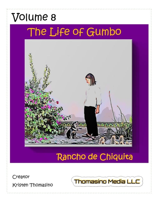 The Life of Gumbo, Volume 8, Rancho de Chiquita