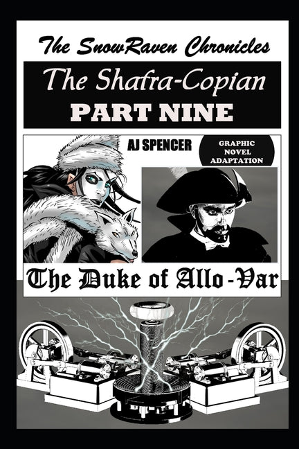 The SnowRaven Chronicles The Shafra-Copian Graphic Novel Adaptation Part Nine The Duke of Allo-Var