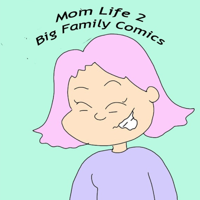 Mom Life 2: Big Family Comics