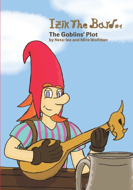 Izik The Bard: The Goblins' Plot