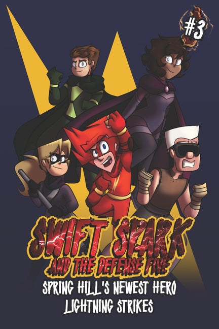 Swift Spark and the Defense Five: Issue Three: Spring Hill's Newest Hero / Lightning Strikes