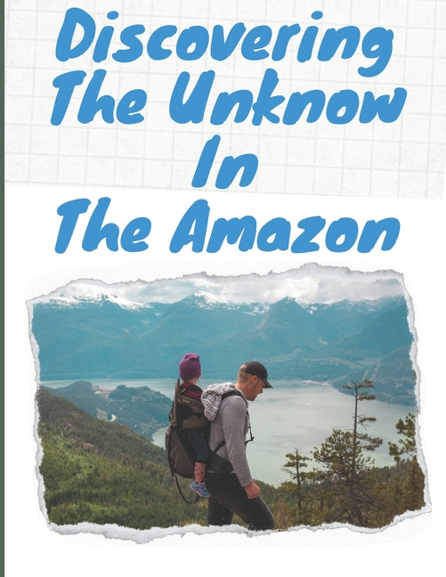 Discovering The Unknow In The Amazon