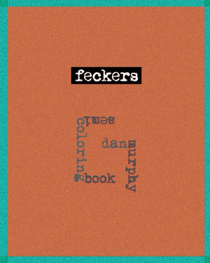 Feckers: a semi-coloring book