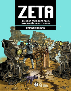 Zeta: Vous êtes soit avec nous, soit contre nous