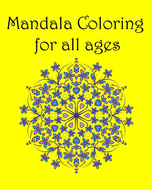 Mandala Coloring For All Ages Vol1