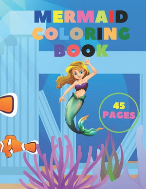 Mermide Coloring Book: For Kids Ages 4-8 45 Cute, Unique Coloring Pages: 50 completely unique mermaid coloring pages for kids ages 4-8! Get r