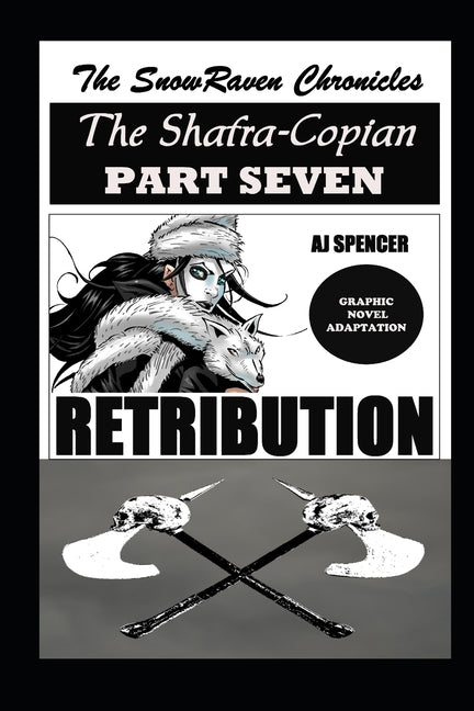 The SnowRaven Chronicles The Shafra-Copian Graphic Novel Adaptation Part Seven RETRIBUTION