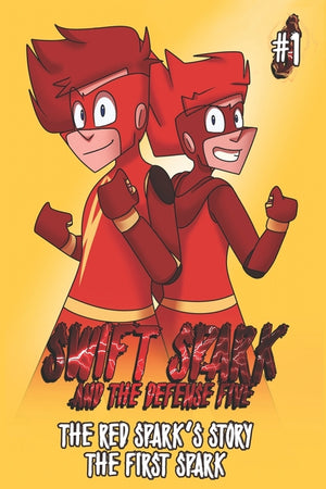 Swift Spark and the Defense Five: Issue One: The Red Spark's Story / The First Spark