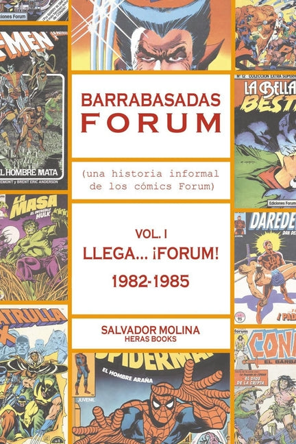 Barrabasadas Forum (Historia informal de los cómics Forum): vol. 1. Llega...¡Forum! 1982-1985