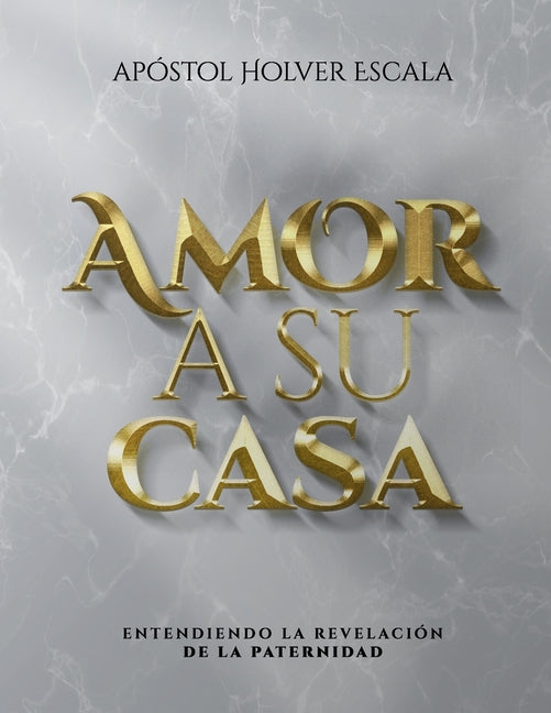 Amor a su Casa: entendiendo la revelación de la paternidad