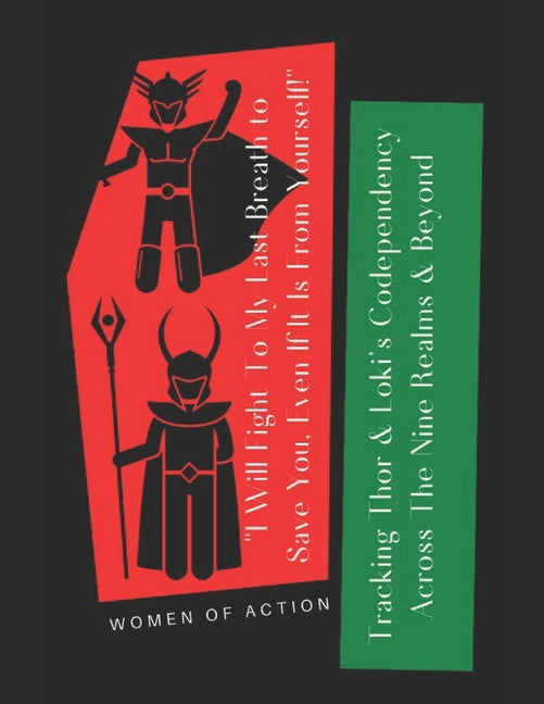 'I Will Fight to My Last Breath to Save You, Even If It Is From Yourself': Tracking Thor and Loki's Codependency Across the Nine Realms and Beyond