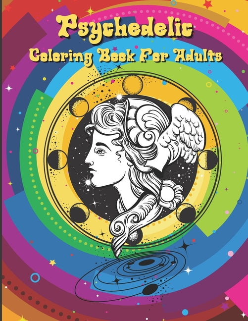 Psychedelic Coloring Book For Adults: Relaxing And Stress Relieving Art For Stoners