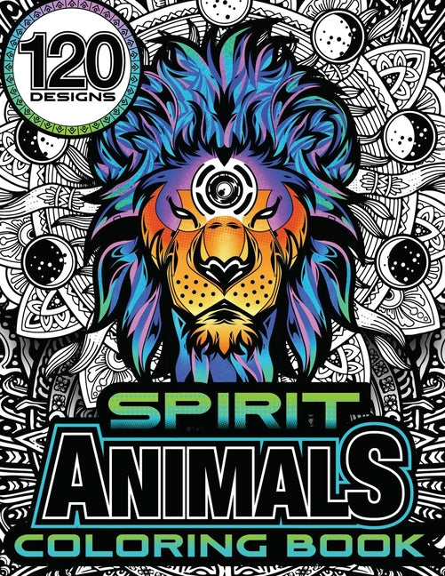 Spirit Animal Coloring Book: 120 Designs