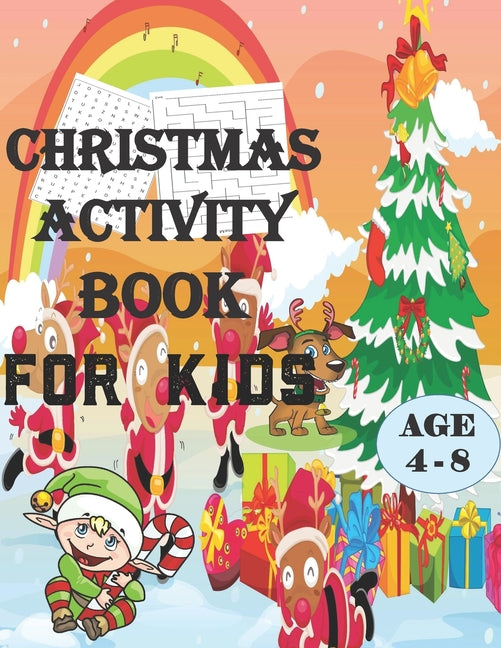 Christmas Activity Book for Kids Ages 4-8: Coloring Pages, Mazes and Search Word More!