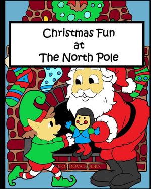 Christmas Fun at The North Pole: Coloring book for kids