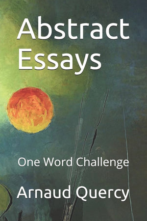 Abstract Essays: The "One Word Challenge"