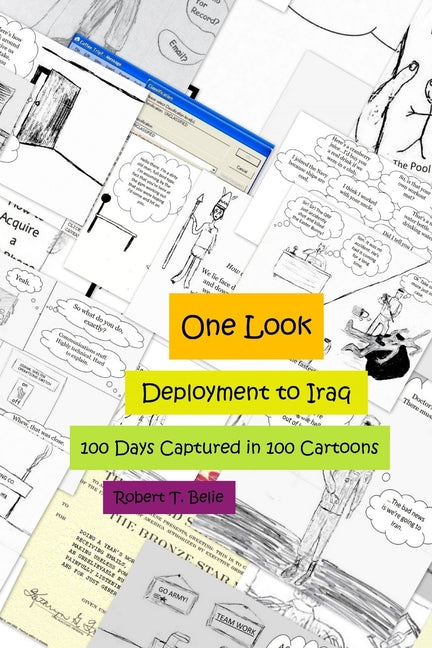 One Look: Deployment to Iraq, 100 Days Captured in 100 Cartoons