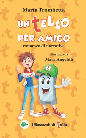 Un Tello per Amico: Romanzo di Narrativa