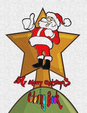 My merry christmas coloring book: Gift for Kids, 24 Pages /Format 8,5x11 of Beautiful Designs Perfect Christmas Gift for Children All Skill Levels Boy