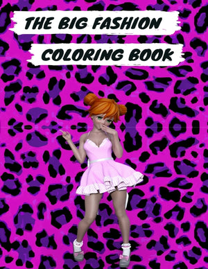 The Big Fashion Coloring Book: The Big Fashion Coloring Book: Fun and Stylish Fashion and Beauty Coloring Book for Women and Girls Paperback
