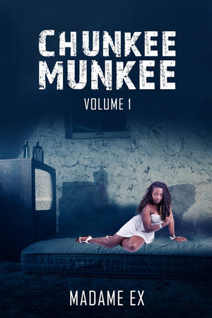 Chunkee Munkee: Volume 1