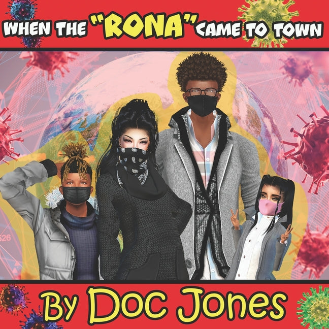 When the " Rona" Came to Town!