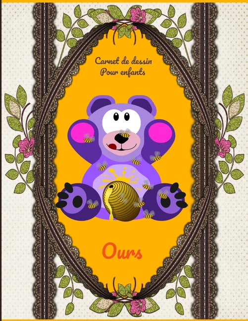 Carnet de dessin pour enfants Ours: Carnet de dessin pour enfants Ours: Bloc à dessin: Carnet de dessin pour enfants Ours, grande taille. 8.5x11 inche