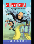Super Guy: A Children's Book for Adults