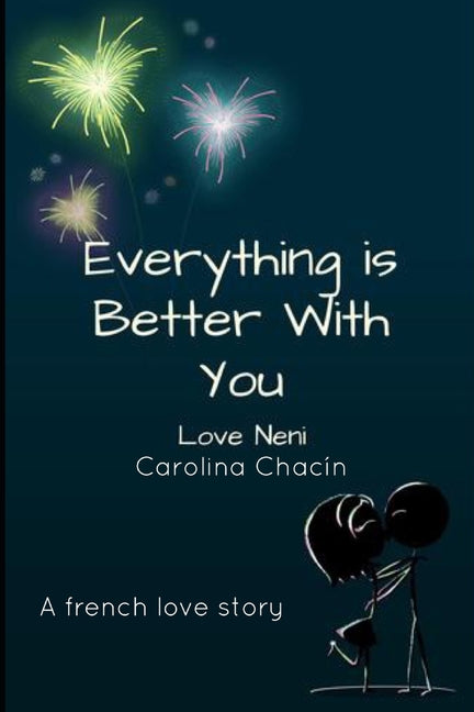 Everything is better with you: A French Love Story