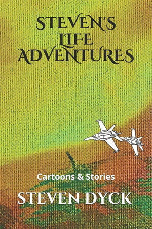 Steven's Life Adventures: Cartoons & Stories